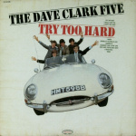「【カージャケNo.020】大滝詠一に影響を与えた珠玉の1枚。Try Too Hard THE DAVE CLARK FIVE ［ザ・デイヴ・クラーク・ファイヴ］1966」の1枚目の画像ギャラリーへのリンク